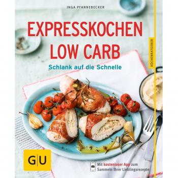Expresskochen Low Carb: Schlank auf die Schnelle