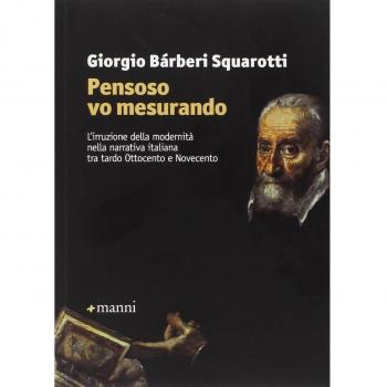 «Pensoso vo mesurando». L'irruzione della modernità nella narrativa italiana tra tardo Ottocento e Novecento