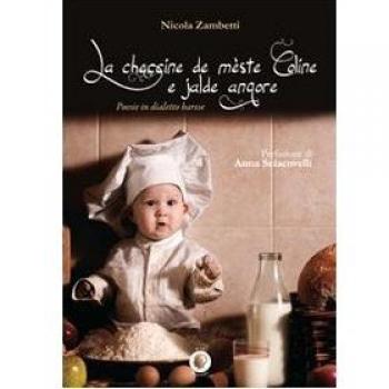 La checcine de mèste coline e jalde angore. Poesie in dialetto barese