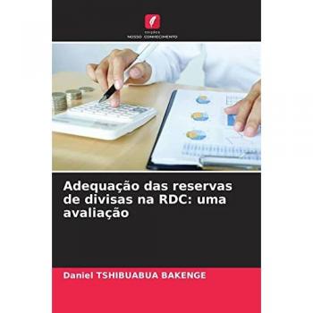 Tshibuabua Bakenge, Daniel: Adequação das reservas de divisas na RDC: uma avaliação