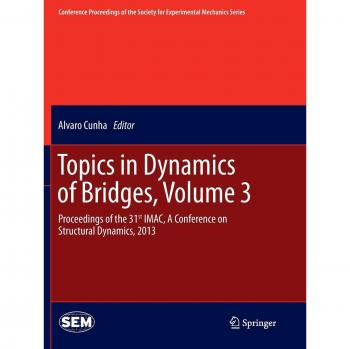Topics in Dynamics of Bridges, Volume 3