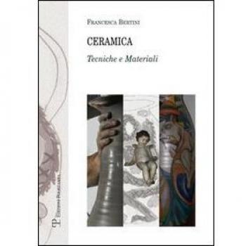 Ceramica. Tecniche e materiali
