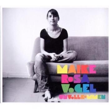 Vogel, Maike Rosa – Unvollkommen (26.05.2025 05:06:07)