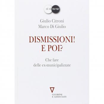 Dismissioni! E poi? Che fare delle ex-municipalizzate