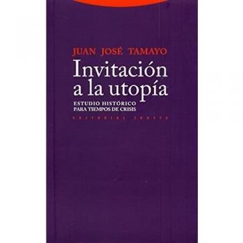 Invitación a la utopía: Estudio histórico para tiempos de crisis (Tapa blanda).