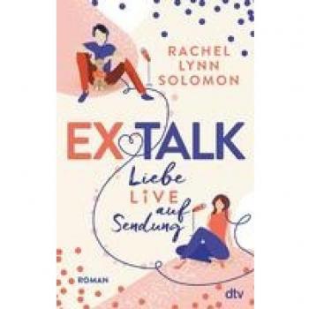 Solomon, Rachel Lynn Ex Talk – Liebe Live Auf Sendung: Roman
