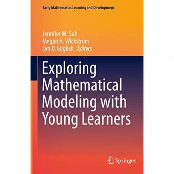 Exploring Mathematical Modeling with Young Learners