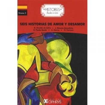 Histoire faciles à lire : Seis historias de amor y desamor