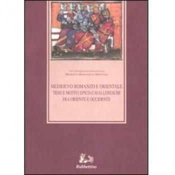 Temi e motivi epico-cavallereschi fra Oriente e Occidente. Atti del settimo Colloquio internazionale