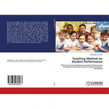 Teaching Method on Student Performance: Effect of Teaching Method on Students' Performance in Biology in Secondary Schools in Borama District, Somaliland