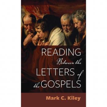 Kiley, Mark C.: Reading Between the Letters of the Gospels