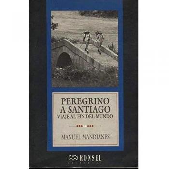 PEREGRINO A SANTIAGO VIAJE FIN MUNDO