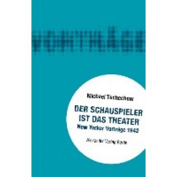 Der Schauspieler ist das Theater