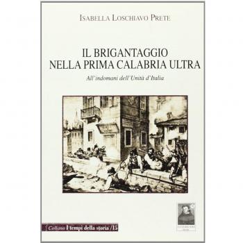 Il brigantaggio nella prima Calabria ultra. All'indomani dell'unità d'Italia