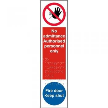 Spectrum Industrial No Admittance Authorized Personnel Only / Fire Door Keep Shut Braille Sign, Self Adhesive Tactile, 75mm x 300mm