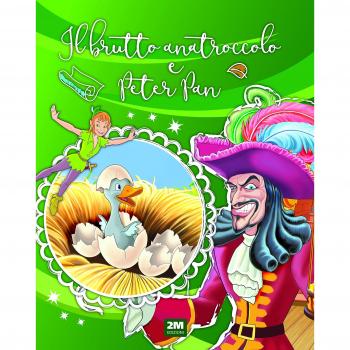 Il brutto anatroccolo e Peter Pan. Ediz. a colori