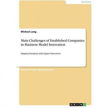 Lang, Michael: Main Challenges of Established Companies in Business Model Innovation
