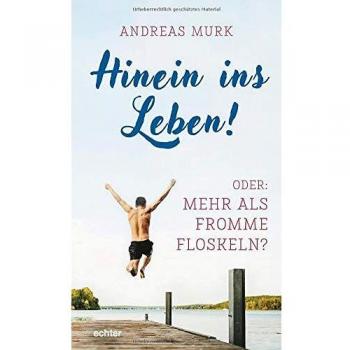 Hinein ins Leben!