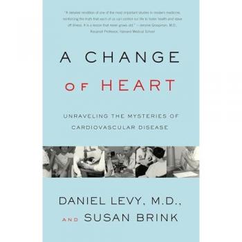 Change of Heart: Unraveling the Mysteries of Cardiovascular Disease.