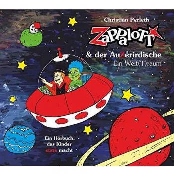 ZaPPaloTT und der AuZerirdische: Ein Welt