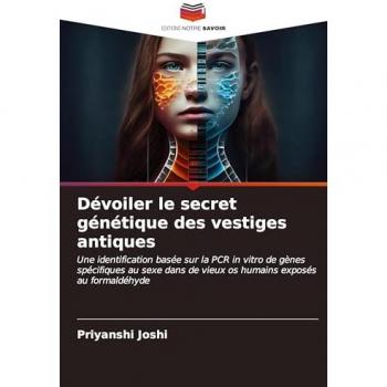 Joshi, Priyanshi: Dévoiler le secret génétique des vestiges antiques