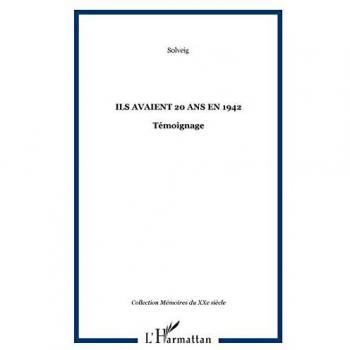 Ils avaient 20 ans en 1942: Témoignage (Memoires du Xxe Sie.)