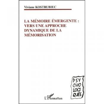 La mémoire émergente : vers une approche dynamique de la mémorisation