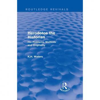 Vitalsource Technologies, Inc. Herodotos The Historian (routledge Revivals)