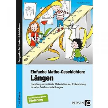 Einfache Mathe-Geschichten: Längen: Handlungsorientierte Materielien zur Entwicklung basaler Größenvorstellungen