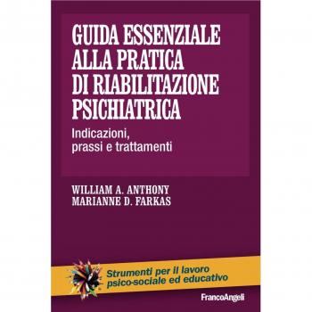 Guida essenziale alla pratica di riabilitazione psichiatrica. Indicazioni, prassi e trattamenti