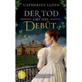 Catherine Lloyd Der Tod Gibt Sein Debüt