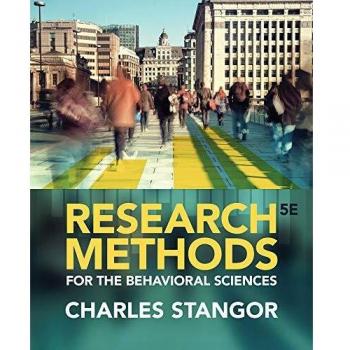 Research Methods for the Behavioral Sciences by Stangor & Charles University of Maryland & College Park