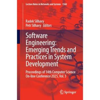 Software Engineering: Emerging Trends and Practices in System Development: Proceedings of 14th Computer Science On-line Conference 2025, Volume 3 (Lecture Notes in Networks and Systems, 1560, Band 3)