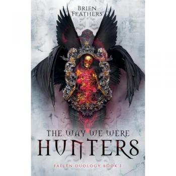 The Way We Were Hunters