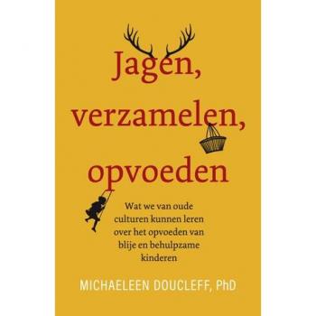 Jagen, verzamelen, opvoeden
