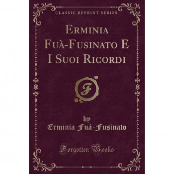 Erminia Fuà-Fusinato E I Suoi Ricordi
