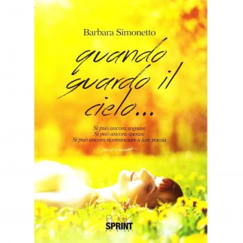 Quando guardo il cielo... Si può ancora sognare. Si può ancora sperare. Si può ancora ricominciare a fare poesia