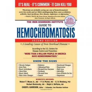 The Iron Disorders Institute Guide to Hemochromatosis by Cheryl Garrison