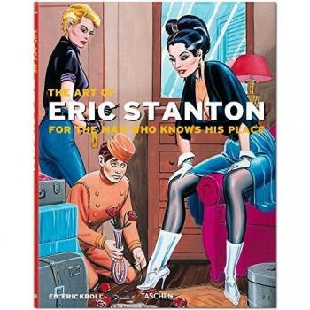 The art of Eric Stanton: for the man who knows his place. Ediz. tedesca, inglese e francese