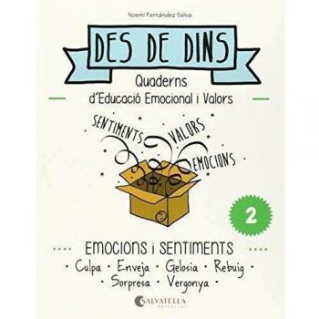 Emocions i sentiments: Des de dins 2: Emocions i sentiments (Culpa-Enveja-Gelosía-Rebuig-Sorpresa-Vergonya)