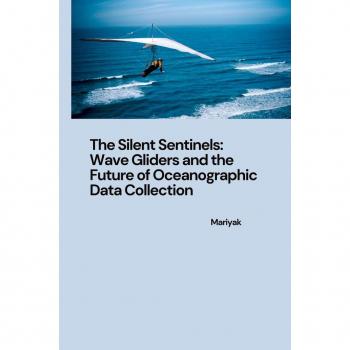 The Silent Sentinels: Wave Gliders and the Future of Oceanographic Data Collection