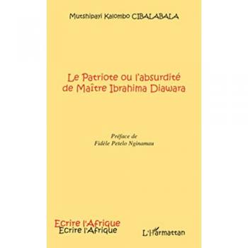Cibalabala, Mutshipayi Kalombo: Le Patriote ou l'absurdité de Maître Ibrahima Diawara