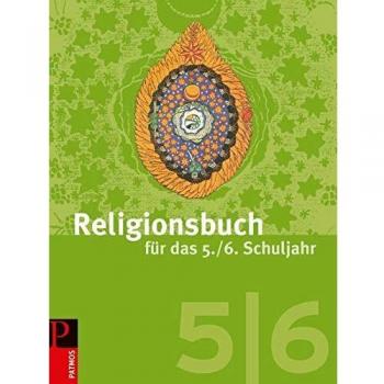 Hubertus Halbfas Religionsbuch Für Das 5./6. Schuljahr. Schülerbuch: Unterrichtswerk Für Die Sekundarstufe 1