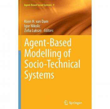 Agent-Based Modelling of Socio-Technical Systems
