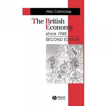 British Economy 2e: Economic Policy and Performance 1945