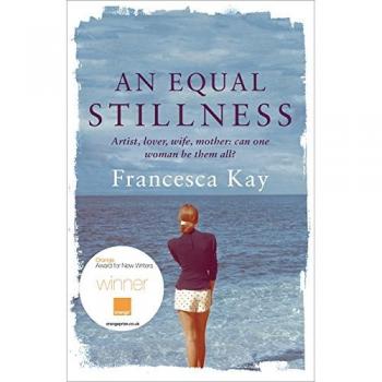 An Equal Stillness : Winner of the Orange Award for New Writers 2009
