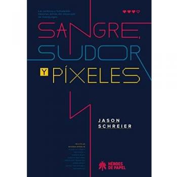 Dirac Dist Bande Dessinée Sangre. Sudor Y Pixeles Espagnol