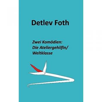 Zwei Komödien: Die Ateliergehilfin / Weltklasse