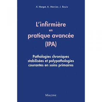 Aurore Margat Guide De L'Infirmiere De Pratique Avancee (Ipa): Pathologies Chroniques Et Polypathologies Courantes En Soins Primaires