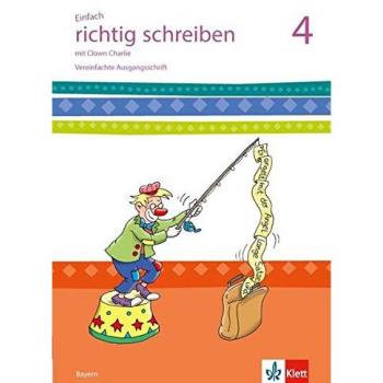 Einfach richtig schreiben 4. Ausgabe Bayern: Arbeitsheft Klasse 4